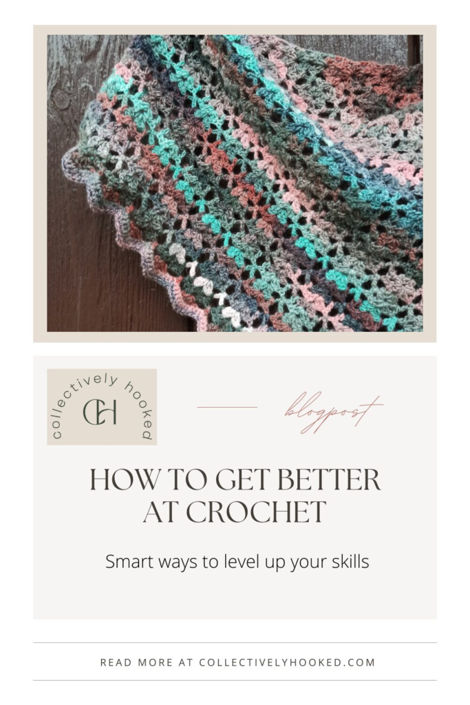 Pinterest pin for the blog post titled "How to Get Better At Crochet". It has a multi-color crochet blanket up against a wooden background.